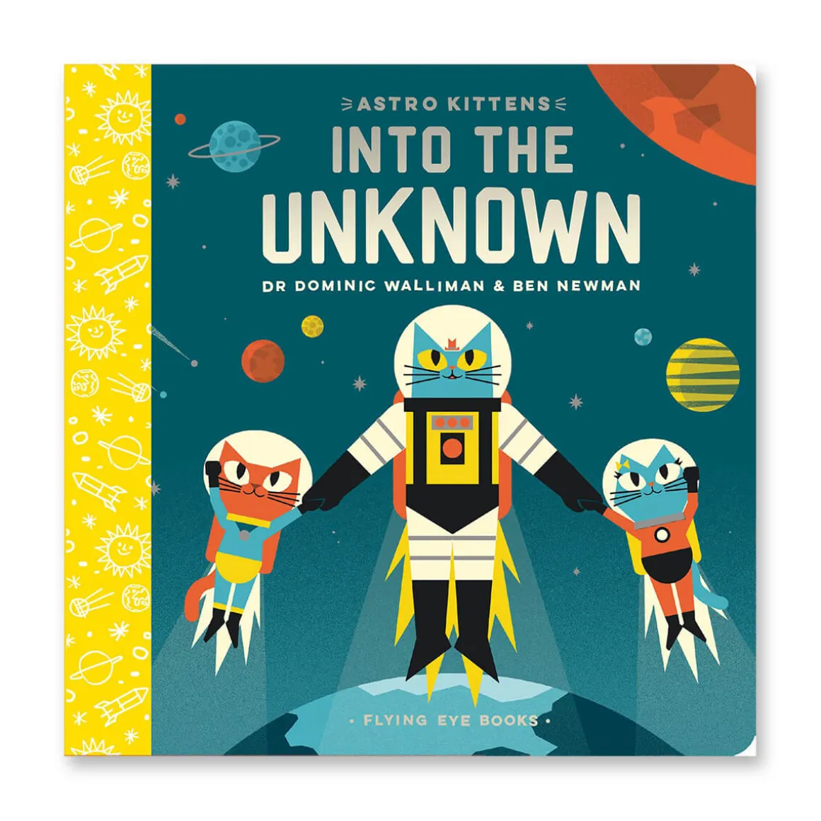 Astrokittens Into The Unknown by Ben Newman & Dr. Dominic Walliman