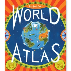 Barefoot Books World Atlas by Nick Crane & David Dean