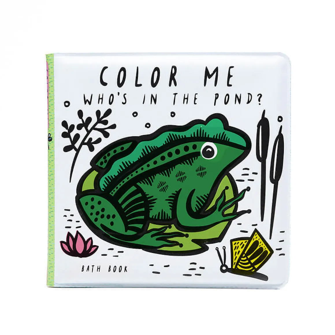 Colour Me: Who's In The Pond? Baby's First Bath Book By Surya Sajnani
