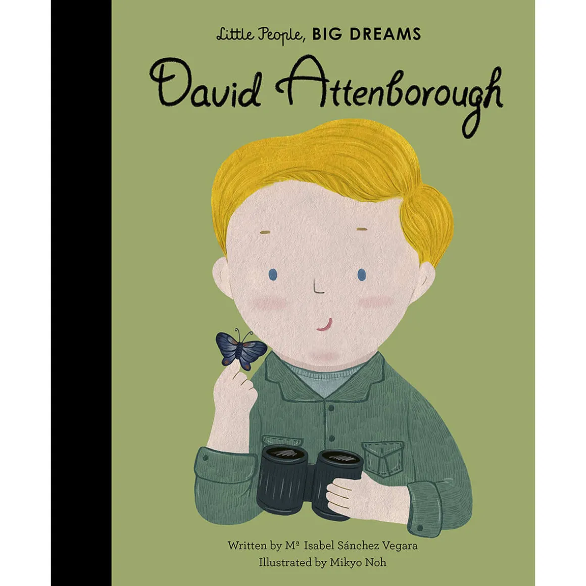 David Attenborough (Little People Big Dreams) by Maria Isabel Sanchez Vegara & Mikyo Noh