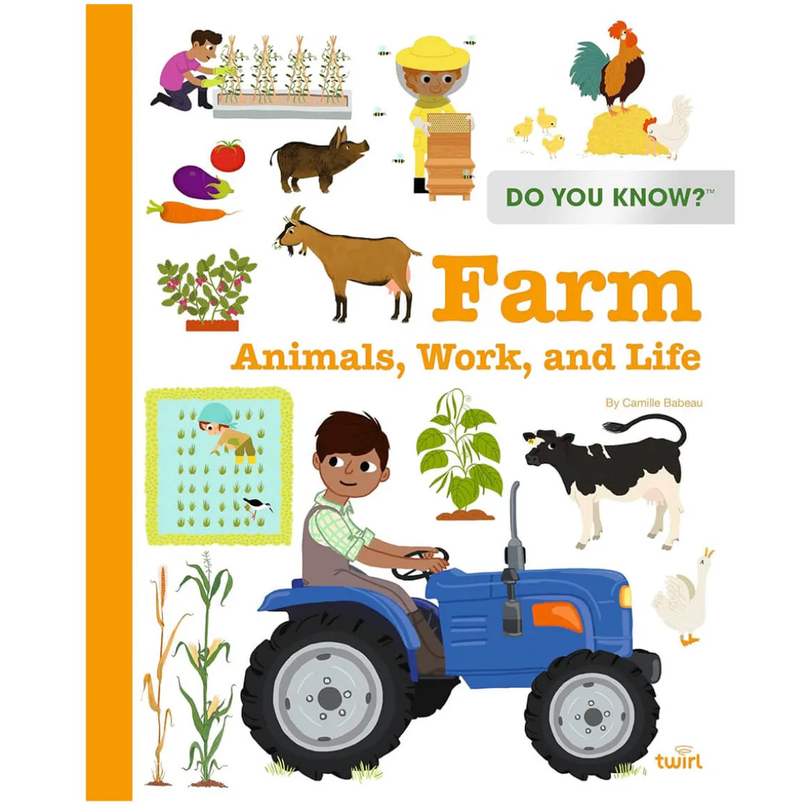 Do You Know? Farm Animals, Work, Life by Camille Babeau