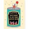 Fave Human Bean Birthday Greetings Card by Holly Maguire for Stormy Knight