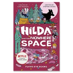 Hilda And The Nowhere Space by Luke Pearson & Stephen Davies