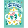 Let's Par-Tea Birthday Greetings Card by Grace Habib for Stormy Knight