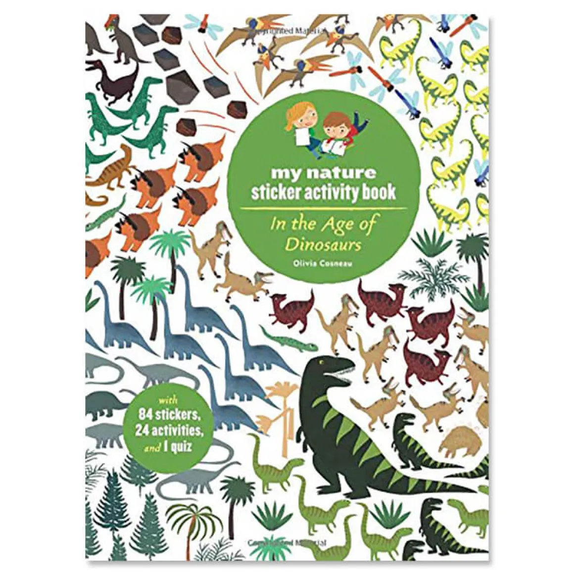 My Nature Sticker Activity Book: In the Age of Dinosaurs by Olivia Cosneau