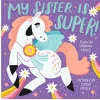 My Sister Is Super by Sabrina & Eunice Moyle