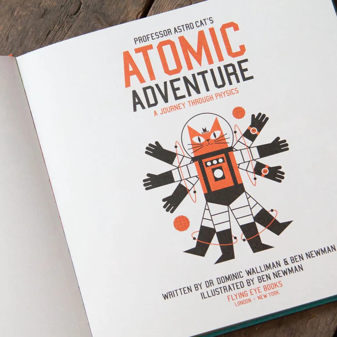 Professor Astro Cat's Atomic Adventure by Ben Newman & Dr. Dominic Walliman