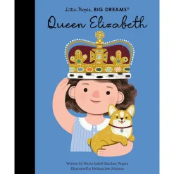Queen Elizabeth (Little People Big Dreams) by Maria Isabel Sanchez Vegara & Melissa Lee Johnson