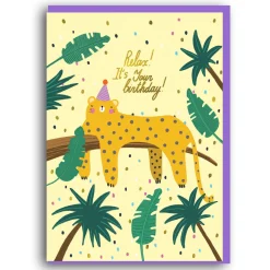 Relax It's Your Birthday Greetings Card by Forever Funny