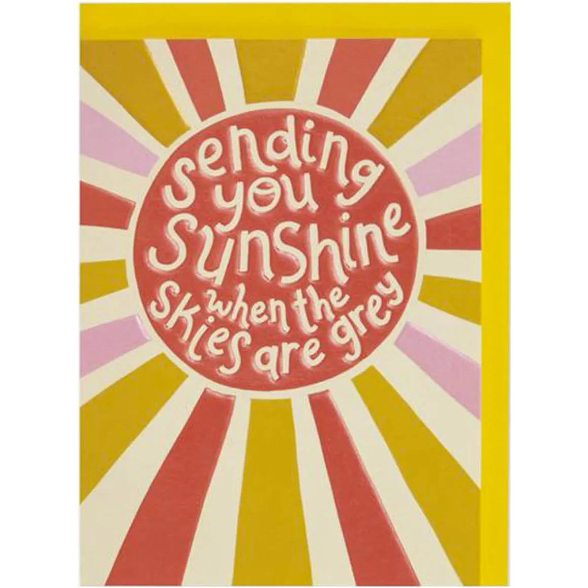 Sending You Sunshine When The Skies Are Grey Greetings Card by Raspberry Blossom