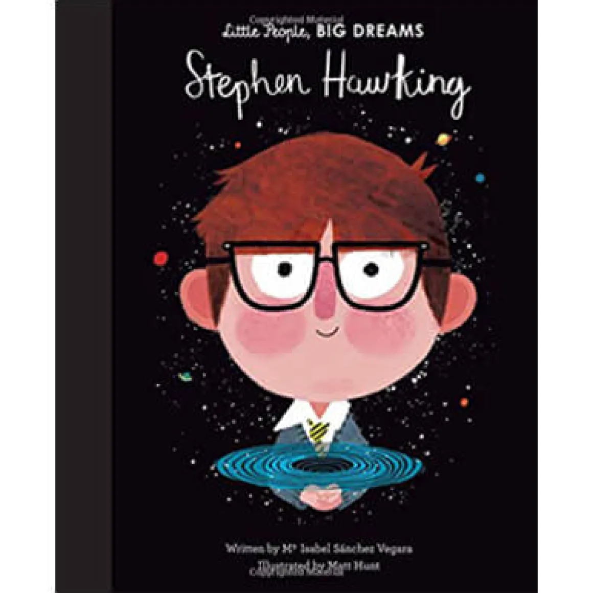 Stephen Hawking (Little People Big Dreams) by Maria Isabel Sanchez Vegara & Matt Hunt