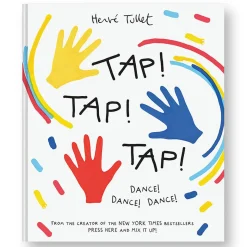 Tap! Tap! Tap! Dance! Dance! Dance! by Hervé Tullet