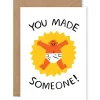 You Made Someone Greetings Card by Cari Vander Yacht for Wrap